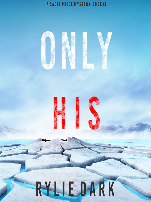 Title details for Only His by Rylie Dark - Wait list